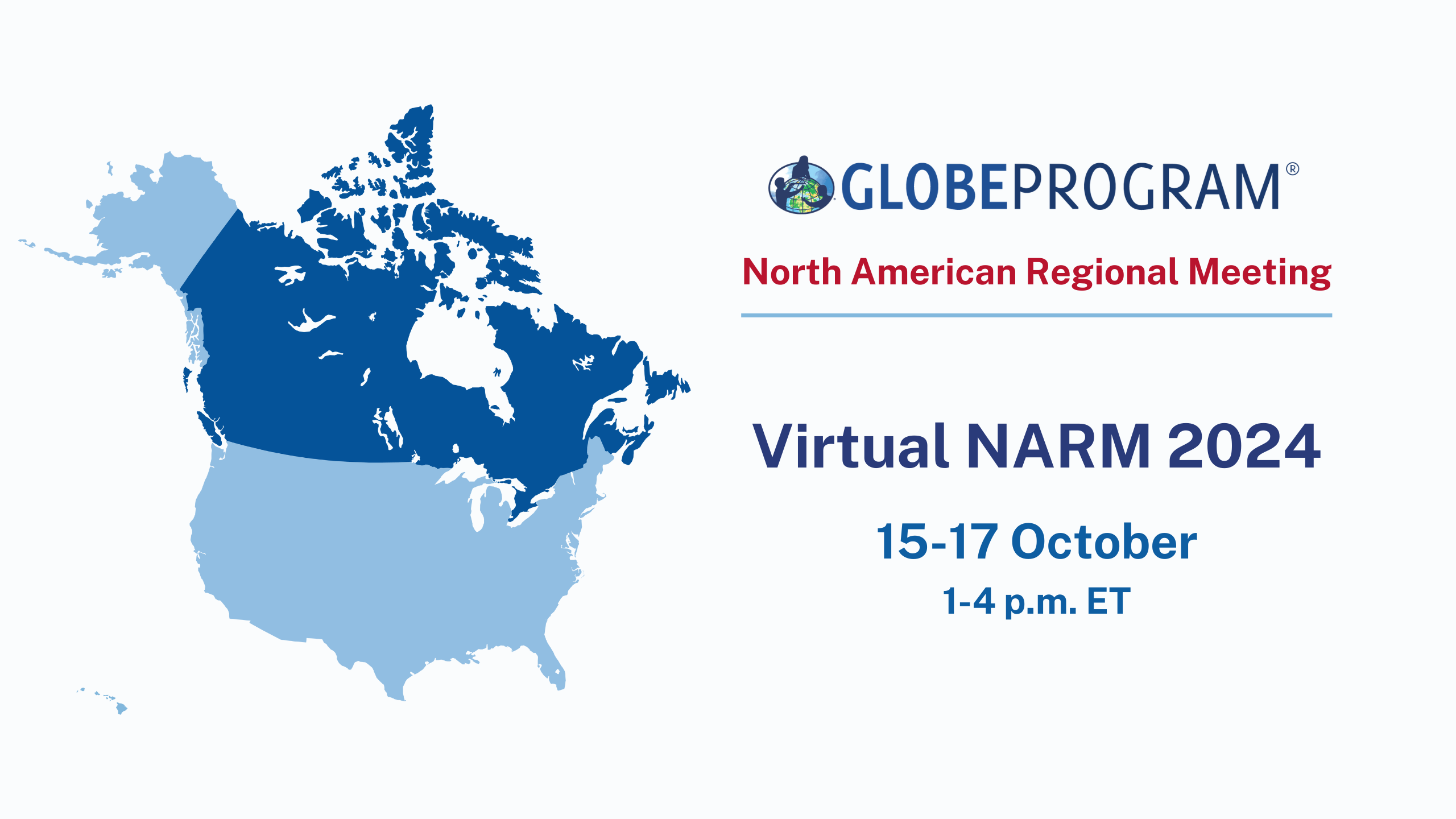 The GLOBE Program North American Regional Meeting. Virtual NARM 2024, October 15-17, 1-4 p.m. ET. Graphic of United States and Canada in different shades of blue.